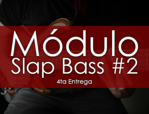 Plan de Estudios Módulo #4: Slap Bass (4ta Entrega)
