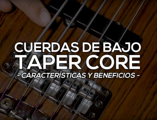 Cuerdas de Bajo: Taper Core – Características y Beneficios